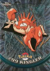 Kingler #99 
        
            Pokemon 2000 Topps Chrome