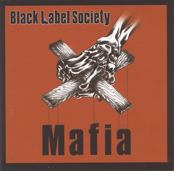 Black Label Society - Mafia (2005) - CD