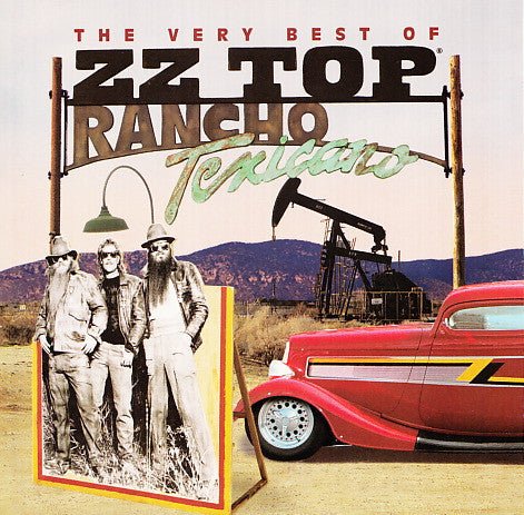 ZZ Top – Rancho Texicano: The Very Best Of ZZ Top (2004) - CD