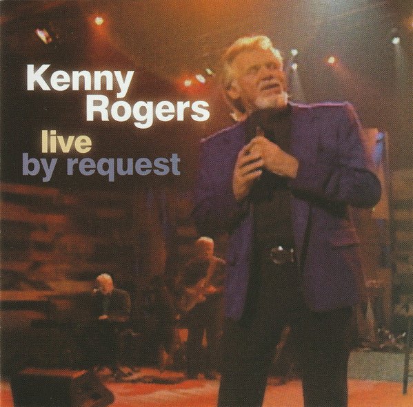 Kenny Rogers – Live By Request (2001) - CD